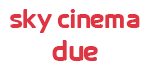 Sky Cinema Due