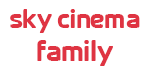 Sky Cinema Family